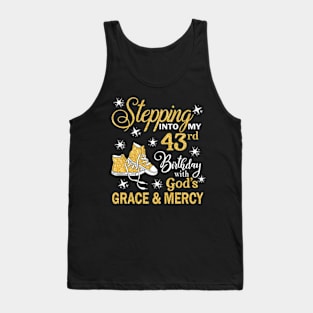 Stepping Into My 43rd Birthday With God's Grace & Mercy Bday Tank Top